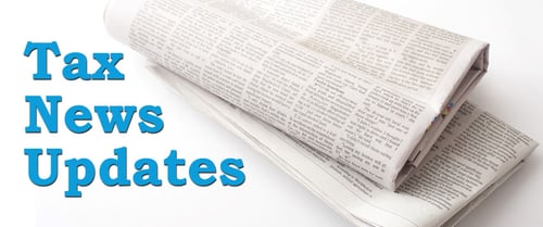 Important Tax News Updates